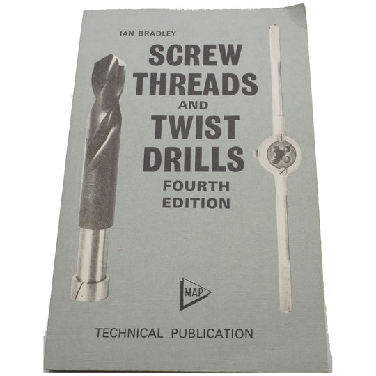Screw Threads & Twist Drills by Ian Bradley