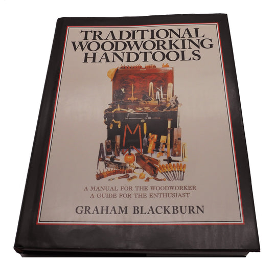 Traditional Woodworking Hand Tools by Graham Blackburn