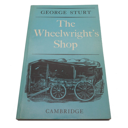 The Wheelwright's Shop by George Sturt