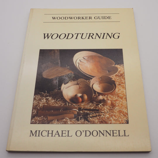 Woodworkers Guide to Woodturning by Michael O'Donnell