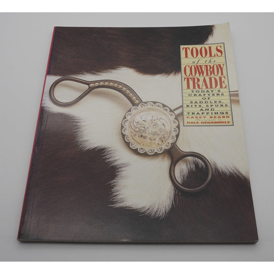 Tools of the Cowboy Trade by Casey Beard