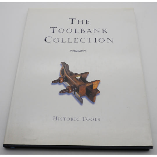 The Toolbank Collection. Historic Tools by Warrick Knowles