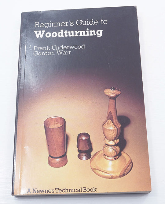 Beginner's Guide To Woodturning Book